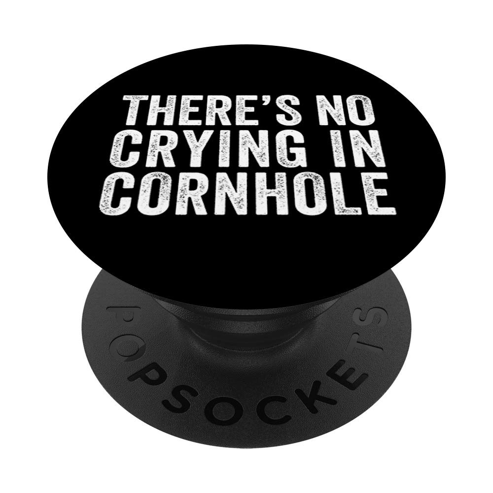 There's No Crying In Cornhole Sack Bean Bag Toss Game Funny PopSockets PopGrip: Swappable Grip for Phones & Tablets