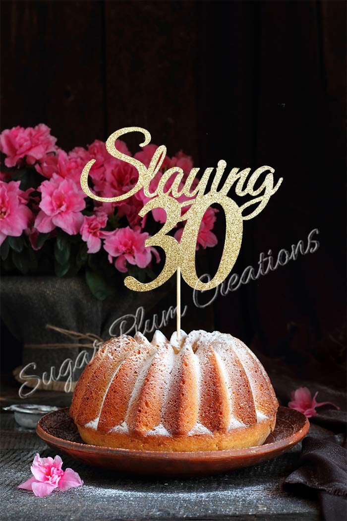 Slaying 30 Cake Topper