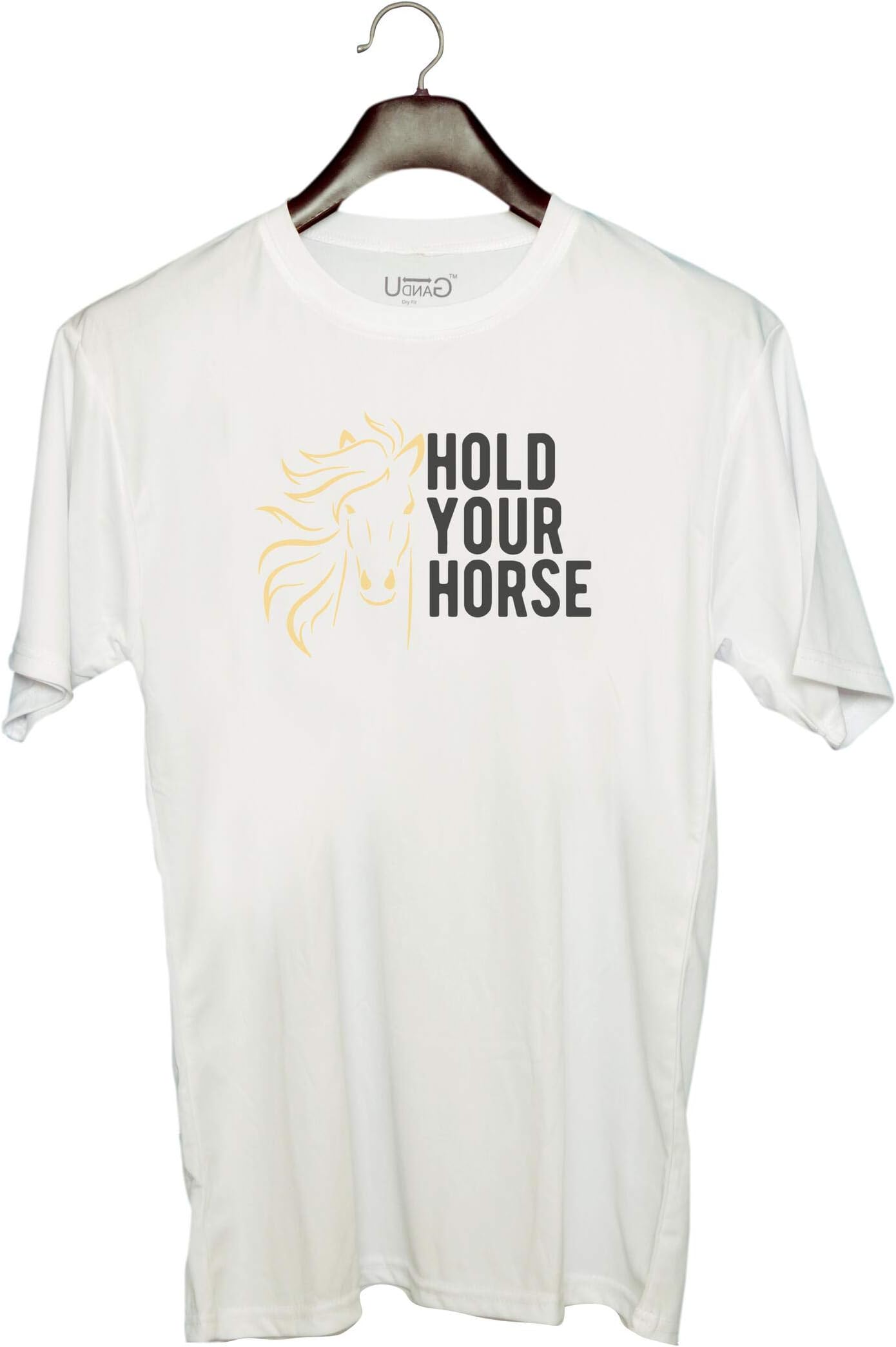 UDNAG Unisex Round Neck Graphic 'Horse | Hold Your Horse' Polyester T-Shirt White [Size 2YrsOld/22in to 7XL/56in] by Cero