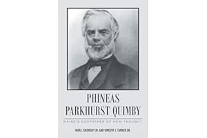 Phineas Parkhurst Quimby: Maine's Godfather of New Thought