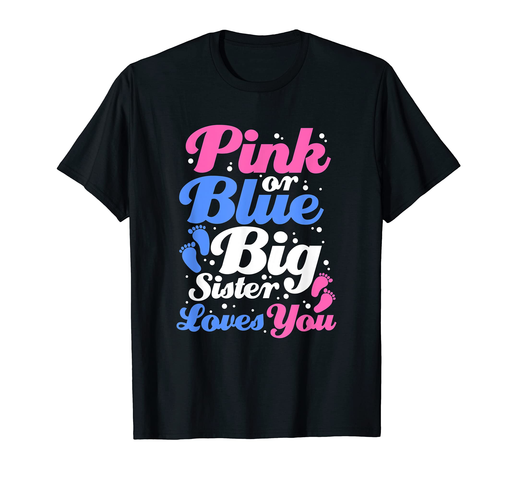 Pink Or Blue Big Sister Loves You Gender Reveal Baby Shower T-Shirt