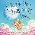 I Wish You Happiness, Nova (The Unconditional Love for Nova Series)
