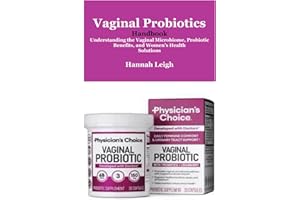 Vaginal Probiotics Handbook: Understanding the Vaginal Microbiome, Probiotic Benefits, and Women’s Health Solutions