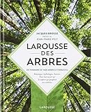 Larousse Des Arbres: Dictionnaire De 1600 Arbres Et Arbustes (French Edition) by 