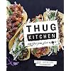 Thug Kitchen: Eat Like You Give a F**k