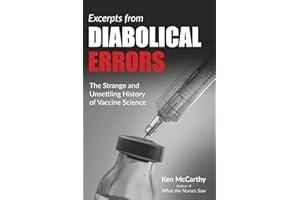 Excerpts from Diabolical Errors: The Strange and Unsettling History of Vaccine Science