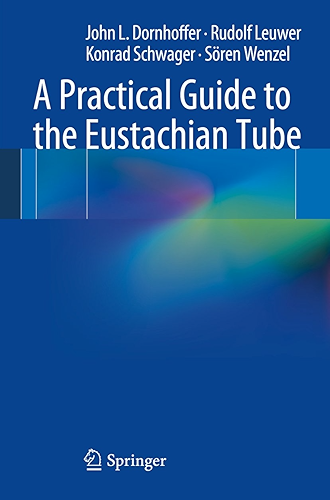 Download A Practical Guide to the Eustachian Tube (English Edition) PDF