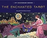 The Enchanted Tarot: 25th Anniversary Edition by Amy Zerner, Monte Farber