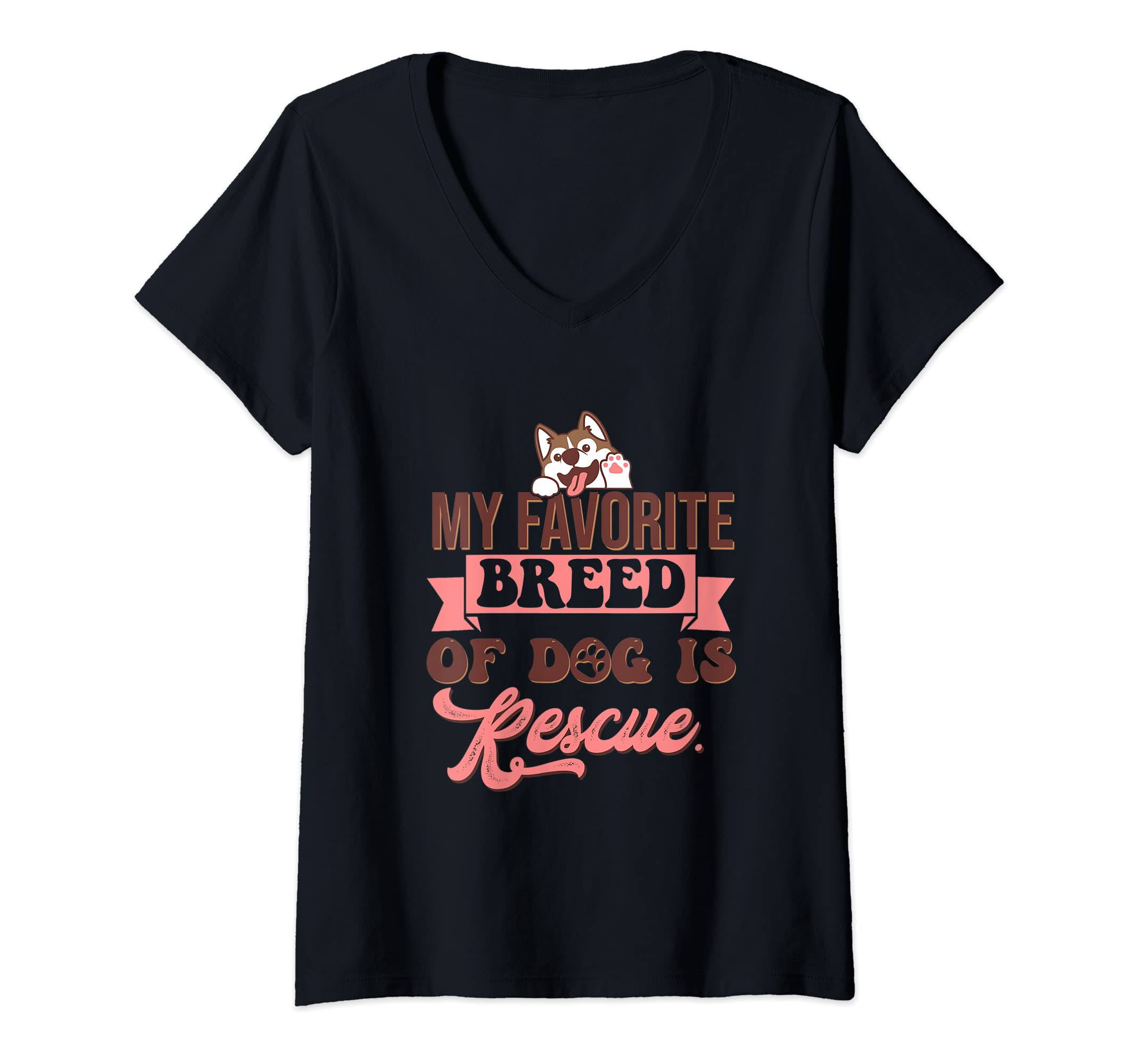 Womens My Favorite Breed Of Dog Is Rescue Pet Animal Puppy Paws Paw V-Neck T-Shirt