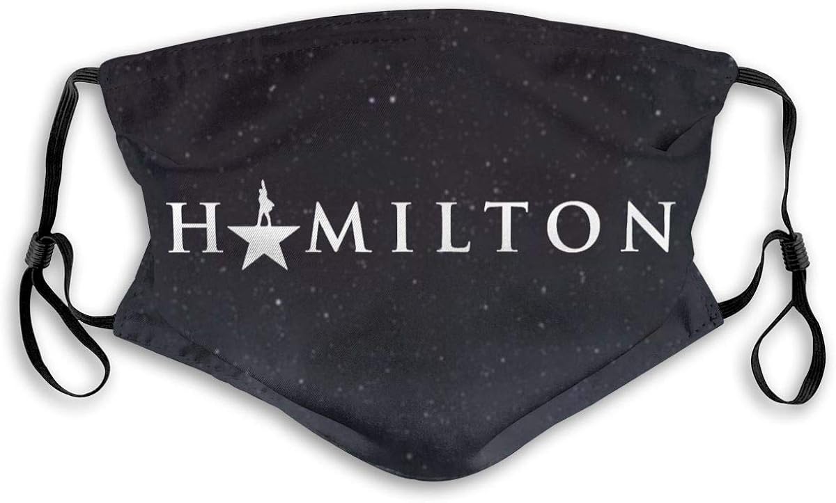 Hamilton The Musical Logo Reusable Face Nose Mouth Cover with Adjustable Earloops Dust Mouth Mask for Kids Women Men