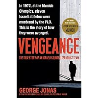 Vengeance: The True Story of an Israeli Counter-Terrorist Team