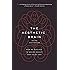 The Aesthetic Brain: How We Evolved to Desire Beauty and Enjoy Art
