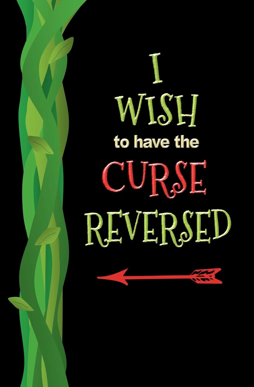 I Wish To Have The Curse Reversed Blank Journal And Musical Theater Quote Woods Into Run Write 9781727214758 Amazon Com Books