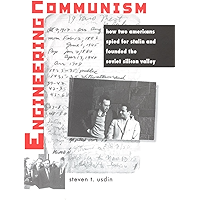 Engineering Communism: How Two Americans Spied for Stalin and Founded the Soviet Silicon Valley book cover