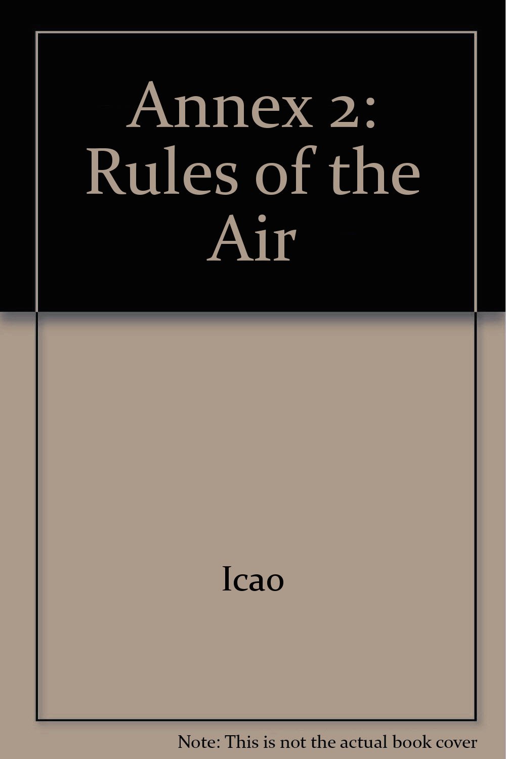 Amazon In Buy Annex 2 Rules Of The Air Book Online At Low Prices In India Annex 2 Rules Of The Air Reviews Ratings