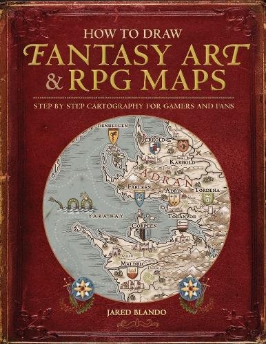 Download How to Draw Fantasy Art and RPG Maps: Step by Step Cartography for Gamers and Fans
