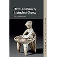 Slaves and Slavery in Ancient Greece (Key Themes in Ancient History)