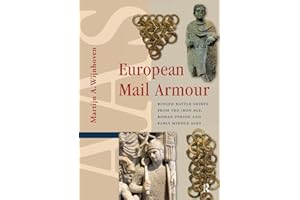 European Mail Armour: Ringed Battle Shirts from the Iron Age, Roman Period and Early Middle Ages (Amsterdam Archaeological Studies)