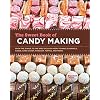 The Sweet Book of Candy Making: From the Simple to the Spectacular-How to Make Caramels, Fudge, Hard Candy, Fondant…