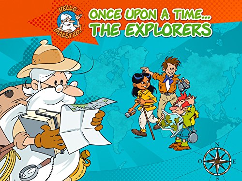 Once Upon a Time... The Explorers