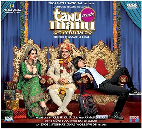 Ankit Tiwari - Tanu Weds Manu Returns [part 2] [official Bollywood Soundtrack] By Brijesh Shandllya - Zortam Music