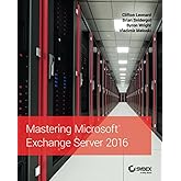 Mastering Microsoft Exchange Server 2016