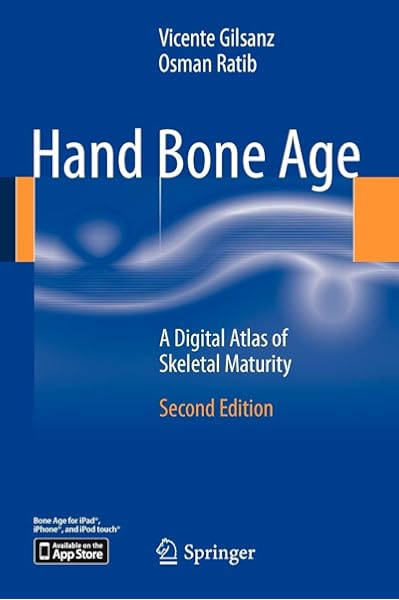 Hand Bone Age A Digital Atlas Of Skeletal Maturity 9783642237614 Medicine Health Science Books Amazon Com