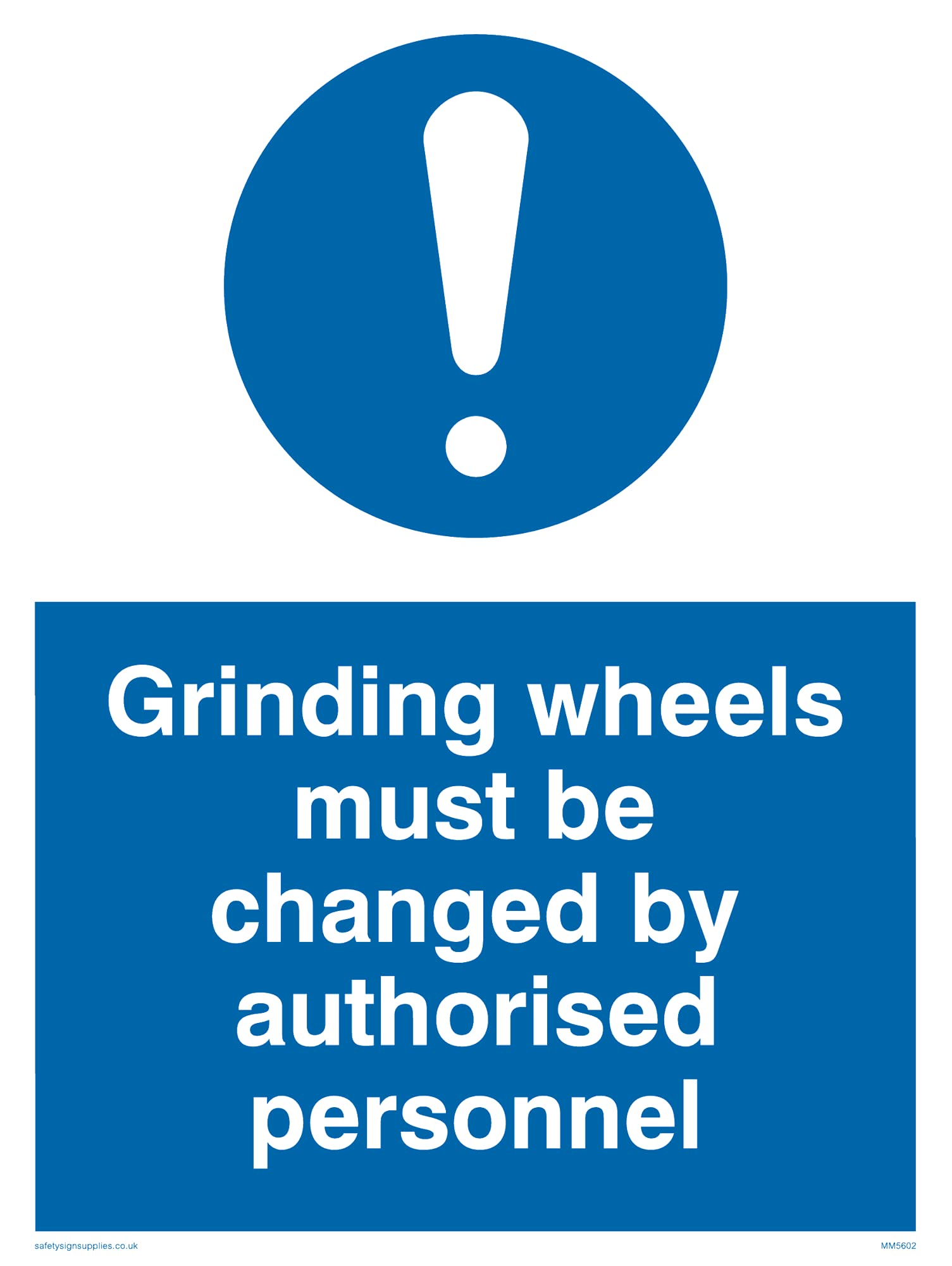Pack of five - Grinding Wheels Must Be Changed By Authorised Personnel Sign - 150x200mm - A5P