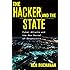 The Hacker and the State: Cyber Attacks and the New Normal of Geopolitics