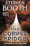 The Corpse Bridge: A Cooper & Fry Mystery (Cooper & Fry Mysteries)