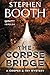 The Corpse Bridge: A Cooper & Fry Mystery (Cooper & Fry Mysteries)