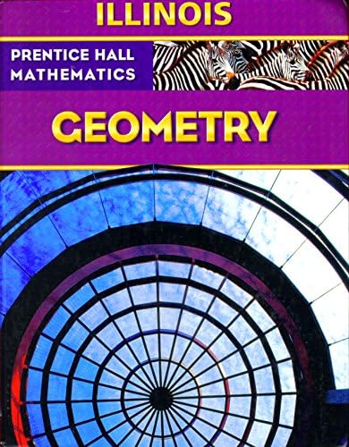 Prentice Hall Mathematics: Geometry Illinois Edition