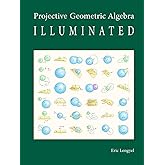 Projective Geometric Algebra Illuminated