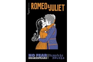Romeo and Juliet: No Fear Shakespeare Graphic Novels (No Fear Shakespeare Illustrated)