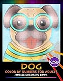 Dog Color by Numbers for Adults: Mosaic Coloring Book Stress Relieving Design Puzzle Quest