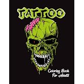 Tattoo coloring book for adults: Tattoo Coloring Book: For Men and Women, An Adult Coloring Book with Awesome, Sexy, and Relaxing Tattoo Designs (Tattoo Coloring Books for Adults)V2