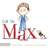 Call Me Max (Max and Friends Book 1)
