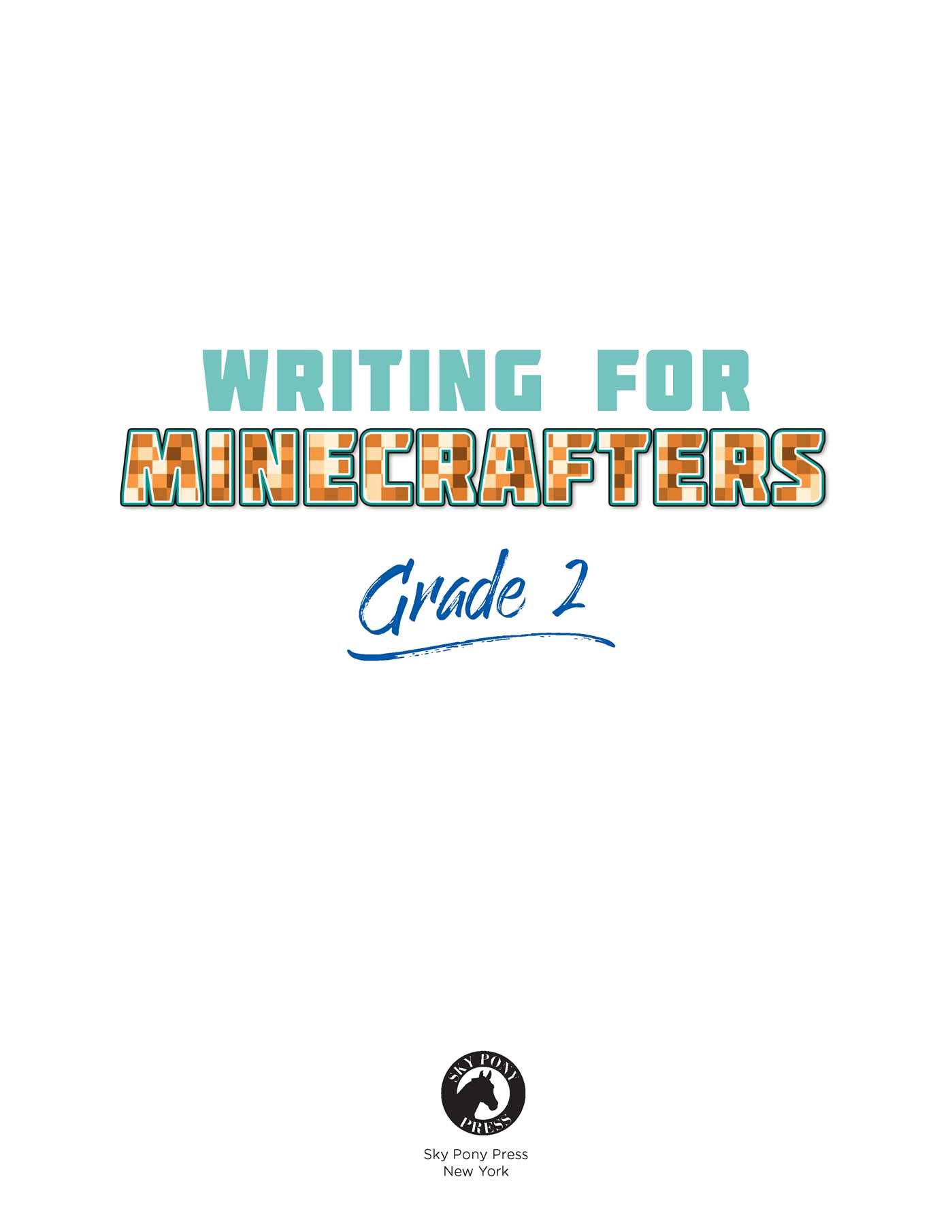 Writing for Minecrafters: Grade 2 Writing for Minecrafters: Grade 2 Paperback