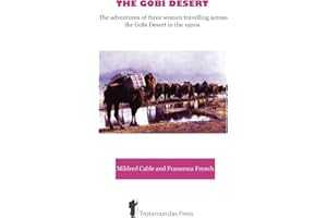 The Gobi Desert - The Adventures of Three Women Travelling Across the Gobi Desert in the 1920s