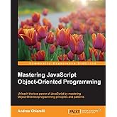 Mastering JavaScript Object-Oriented Programming