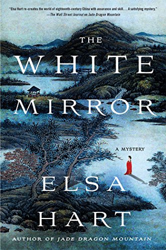 The White Mirror: A Mystery (Li Du Novels) by Elsa Hart