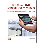 PLC and HMI Programming Using Studio 5000&reg; and FactoryTalk&reg; View