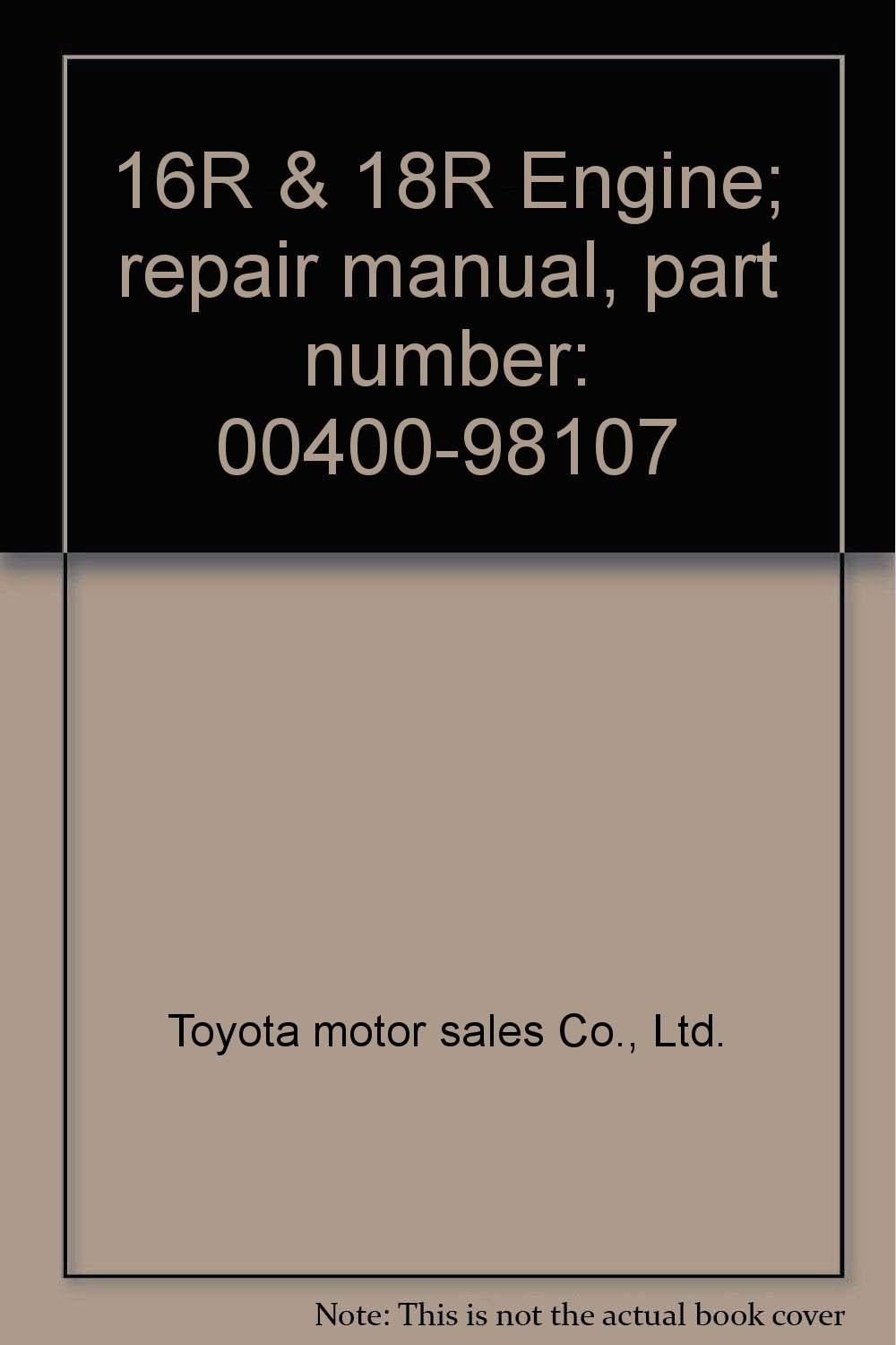 16R & 18R Engine; repair manual, part number: 00400-98107 Paperback – 1973