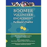 Boomer Volunteer Engagement: Facilitator's Tool Kit