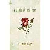 A World without Why