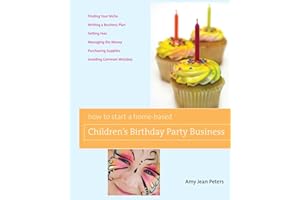 How to Start a Home-Based Children's Birthday Party Business