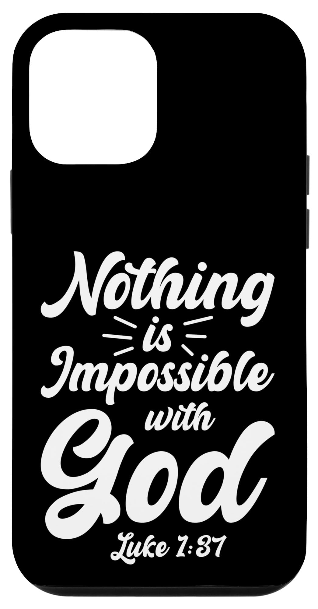iPhone 12 mini Nothing Is Impossible With God Verse Luke 1:37 Case