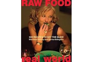 Raw Food/Real World: 100 Recipes to Get the Glow