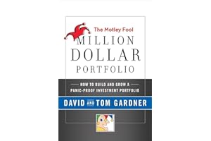 The Motley Fool Million Dollar Portfolio: How to Build and Grow a Panic-Proof Investment Portfolio