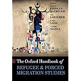 The Oxford Handbook of Refugee and Forced Migration Studies (Oxford Handbooks)